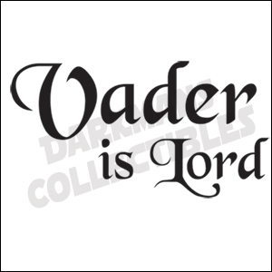 Vader is Lord - Funny Star Wars Sticker